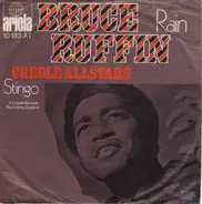 Bruce Ruffin / Creole Allstars - Rain / Stingo