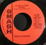 Bruce Channel - If Only I Had Known / Number One Man