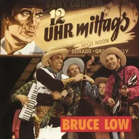 Bruce Low - 12 Uhr Mittags