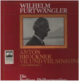 Anton Bruckner - Sinfonien Nr. VII und VIII