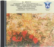 Bruch / Czerny / Gottschalk a.o. - Violinkonzert Nr 1 / Klavierkonzerte
