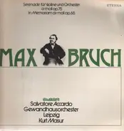 Bruch (Masur) - Serenade für Violine und Orchester a-moll / In Memoriam cis-moll