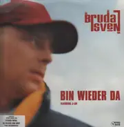 Bruda Sven feat. J-Luv - Bin wieder da