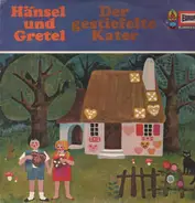 Brüder Grimm - Hänsel Und Gretel & Der Gestiefelte Kater