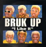 Bruk Up - I Like It