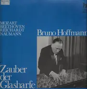 Mozart / Beethoven / Johann Gottlieb Naumann a.o. - Zauber der Glasharfe