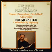 Bruno Walter , Columbia Symphony Orchestra , Wolfgang Amadeus Mozart - The Birth Of A Performance: Mozart's Symphony No. 36 In C, K425 "Linz"