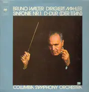 Mahler/ Bruno Walter, Columbia Symphony  Orchestra - Sinfonie Nr.1  D-Dur (Der Titan)