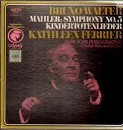 Bruno Walter, Kathleen Ferrier, NY + Vienna Philh - Mahler: Symph No.5, Kindertotenlieder