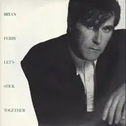 Bryan Ferry And Roxy Music - Let's Stick Together