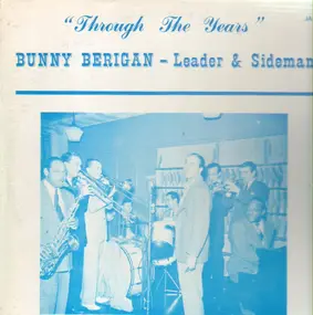Bunny Berigan - Through The Years - Leader & Sideman