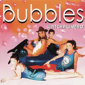 The Bubbles - Watchawimbo