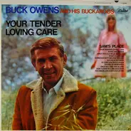 Buck Owens And His Buckaroos - Your Tender Loving Care
