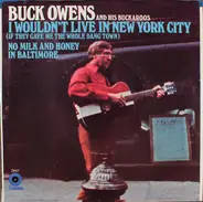 Buck Owens And His Buckaroos - No Milk And Honey In Baltimore