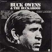 Buck Owens And His Buckaroos - Rollin' In My Sweet Baby's Arms