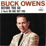 Buck Owens And His Buckaroos - Before You Go