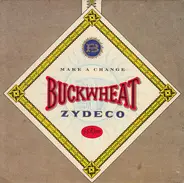 Buckwheat Zydeco - Make A Change