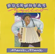 Buckwheat Zydeco - Marie, Marie