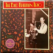 Bud Freeman Trio - The Bud Freeman Trio