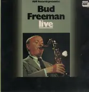 Bud Freeman - Live