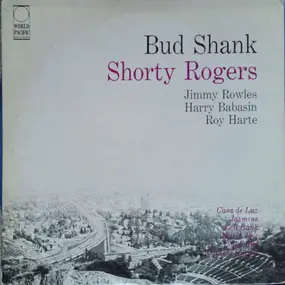 Bud Shank - Bud Shank - Shorty Rogers - Bill Perkins