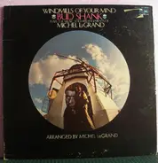 Bud Shank  Plays The Music And Arrangements Of  Michel LeGrand - Windmills Of Your Wind