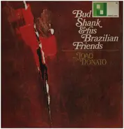 Bud Shank - Bud Shank & His Brazilian Friends