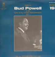 Bud Powell - Here Is Bud Powell At His Rare Of All Rarest Performances Vol. 1
