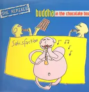 Buddha In The Chocolate Box - Satisfaction (The Remixes)