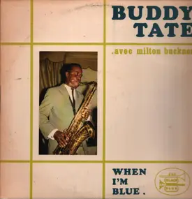Buddy Tate - When I'm Blue