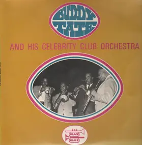 Buddy Tate - And His Celebrity Club Orchestra