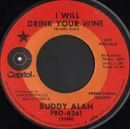 Buddy Alan - I Will Drink Your Wine