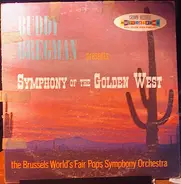 Buddy Bregman Presents The Brussels World's Fair Pop Symphony Orchestra - Symphony Of The Golden West