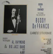Buddy DeFranco With The Al Raymond Big Band With Al Grey - Born to Swing!