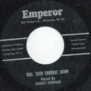 Buddy Durham - Boil Them Cabbage Down