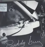 Buddy Guy - Born to Play Guitar