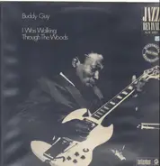 Buddy Guy - I Was Walking Through the Woods