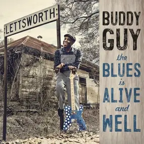 Buddy Guy - Blues Is Alive And Well