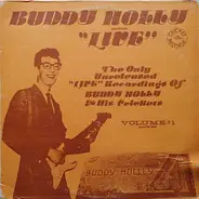 Buddy Holly - Buddy Holly Live - The Only Unreleased Live Recordings Of Buddy Holly & His Crickets
