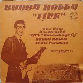 Buddy Holly - Buddy Holly Live - The Only Unreleased Live Recordings Of Buddy Holly & His Crickets