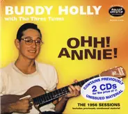 Buddy & the Three Tunes Holly - Ohh! Annie!-the 1956 Session