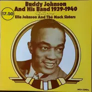 Buddy Johnson - Buddy Johnson And His Band 1939-1940 - Featuring Ella Johnson And The Mack Sisters