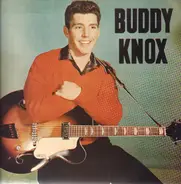 Buddy Knox - Buddy Knox (Buddy Boy)