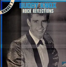 Buddy Knox - Rock Reflections