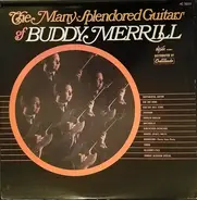 Buddy Merrill - The Many Splendored Guitars Of Buddy Merrill