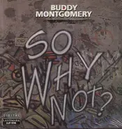 Buddy Montgomery - So Why Not?