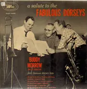 Buddy Morrow And His Orchestra - A Salute to the Fabulous Dorseys