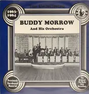 Buddy Morrow And His Orchestra - The Uncollected 1963-64