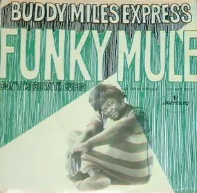 Buddy Miles Express - Funky Mule / Don't Mess With Cupid