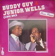 Buddy Guy & Junior Wells - Going Back